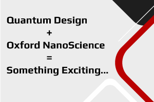 Quantum Design to Acquire NanoScience Division of Oxford Instruments